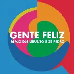 Pochette Gente Feliz (Remix Ubunto e DJ Zé Pedro)