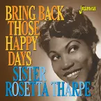 Pochette Bring Back Those Happy Days: Greatest Hits & Selected Recordings 1938-1957
