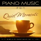 Pochette Piano Music for Quiet Moments