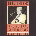 Pochette Take Me Home, Country Roads & Other Hits