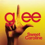 Pochette Sweet Caroline (Glee Cast version)