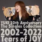 Pochette YUKI 20th Anniversary The Singles Collection 2002-2022『Tears of JOY』