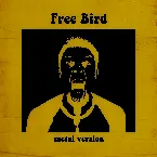 Pochette Free Bird (Metal Version)