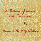 Pochette A History of Crime, Berlin 1987-1991: An Introduction to Crime & The City Solution