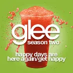 Pochette Happy Days Are Here Again / Get Happy (Glee Cast version)