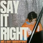 Pochette Say It Right (Anël & Matt Anderson Remix)