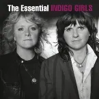 Pochette The Essential Indigo Girls