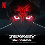 Pochette Tekken: Bloodline (Soundtrack from the Netflix Series)