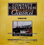 Pochette I Capolavori: Concerto Per Pianoforte E Orchestra In Do Minore N. 2 Op. 18, Rapsodia Su Tema di Paganini Op. 43