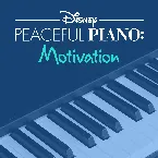 Pochette Disney Peaceful Piano: Motivation