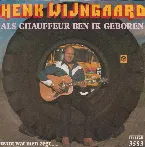 Pochette Als chauffeur ben ik geboren / Want wat men zegt .....