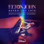 Pochette Never Too Late: Soundtrack to the Disney+ Documentary