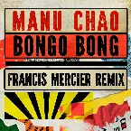 Pochette Bongo Bong - Je ne t’aime plus (Francis Mercier remix)