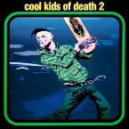 Pochette Cool Kids of Death 2