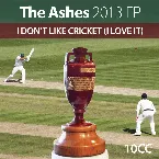 Pochette Ashes 2013 EP: I Don’t Like Cricket (I Love It)