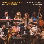Pochette Lake Street Dive & Lawrence: The City Winery Sessions