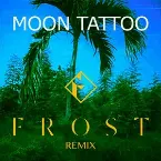 Pochette Moon Tattoo (Frost remix)