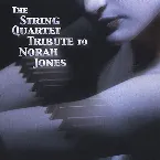 Pochette The String Quartet Tribute to Norah Jones