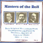 Pochette Masters of the Roll: Rare Original Recordings From the Reproducing Piano by the Great masters of Classical Piano 1904 - 1935: A 32 CD Catalogue: Disc 9