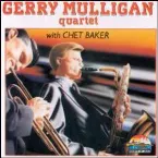 Pochette Gerry Mulligan Quartet With Chet Baker