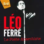 Pochette Léo Ferré - Le Poète anarchiste