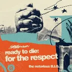 Pochette Ready to Die: For the Respect