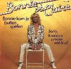 Pochette Bonnie kom je buiten spelen / Sorry, ik weet nu precies wat ik wil