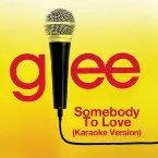 Pochette Somebody to Love (Karaoke Version)