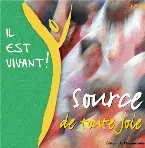 Pochette Source de toute joie (Volume n°41 - Il est vivant !)