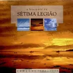 Pochette A História Da Sétima Legião (Canções 1983 - 2000)