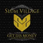 Pochette Slum Village - Get Dis Money (Amerigo Gazaway Remix)