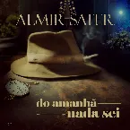 Pochette Do Amanhã Nada Sei