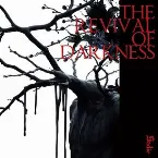 Pochette THE REVIVAL OF DARKNESS