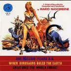 Pochette One Million Years B.C. / When Dinosaurs Ruled the Earth / Creatures the World Forgot