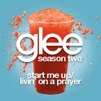 Pochette Start Me Up / Livin' on a Prayer (Glee Cast version)