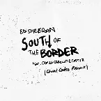 Pochette South of the Border (Cheat Codes remix)