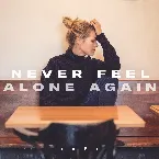 Pochette Never Feel Alone Again