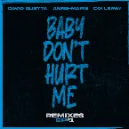 Pochette Baby Don’t Hurt Me (Remixes)