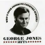 Pochette Who’s Your Favorite Country Singer? George Jones Hits
