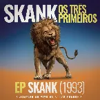 Pochette Skank, Os Três Primeiros - EP Skank (1993)
