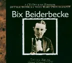 Pochette The Bix Beiderbecke Collection