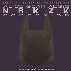 Pochette ALICE GEAR AEGiS ~ NRKZK Connexion