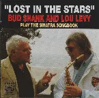 Pochette "Lost In The Stars" Bud Shank And Lou Levy Play The Sinatra Songbook