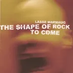 Pochette The Shape of Rock to Come