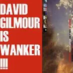 Pochette David Gilmour Is Wanker!!!