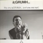 Pochette We Are à;GRUMH... and You Are Not!