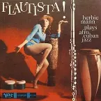 Pochette Flautista! Herbie Mann Plays Afro Cuban Jazz
