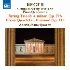 Pochette Complete String Trios And Piano Quartets ∙ 1: String Trio In A Minor, Op 77b / Piano Quartet In D Minor, Op. 113