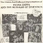 Pochette The History and Collected Improvisations of Frank Zappa and The Mothers of Invention