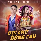 Pochette Đợi Chờ Đừng Cáu